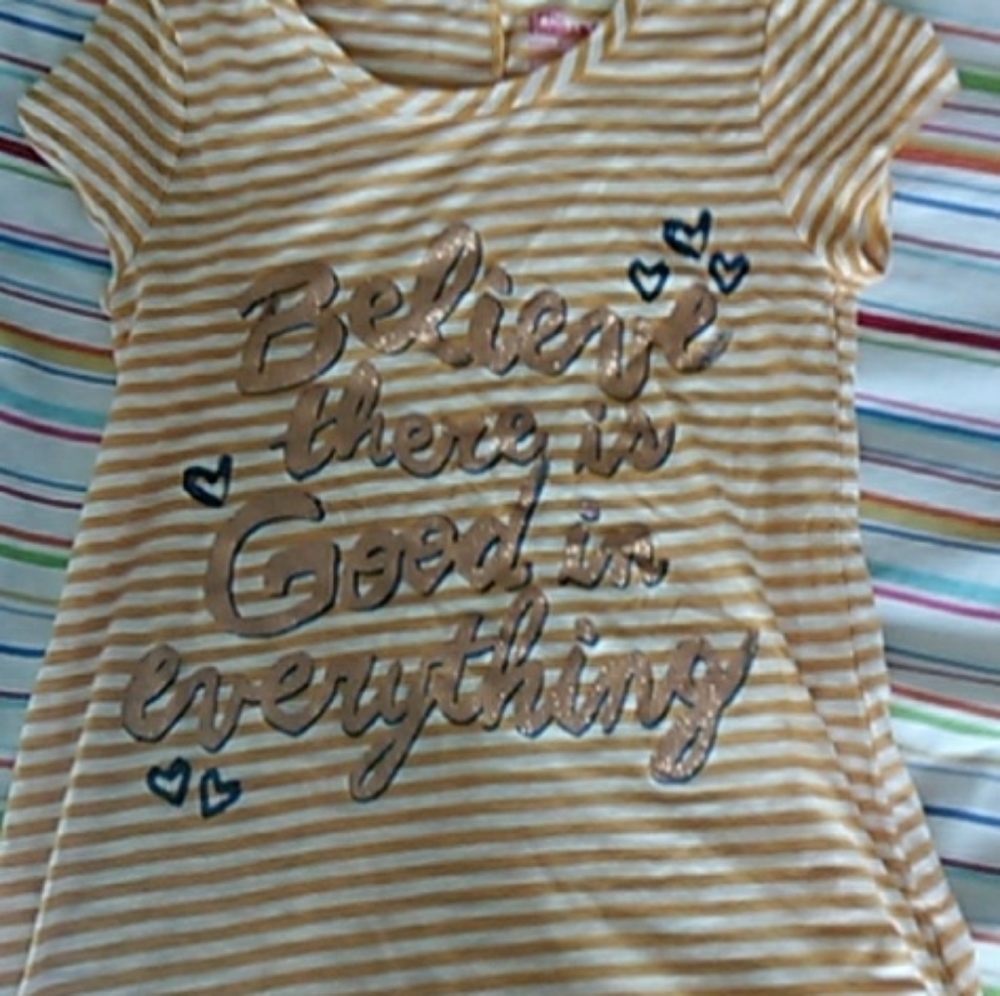 Believe There is Good in Everything shirt